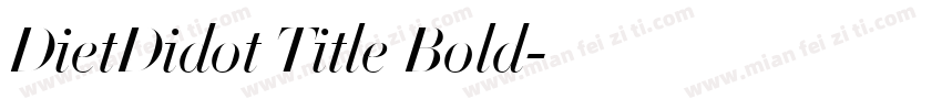 DietDidot Title Bold字体转换